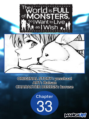 cover image of The World is Full of Monsters, So I Want to Live as I Wish, Chapter 33